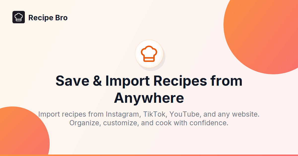 Save Recipes from Instagram, TikTok, YouTube - Recipe Bro
