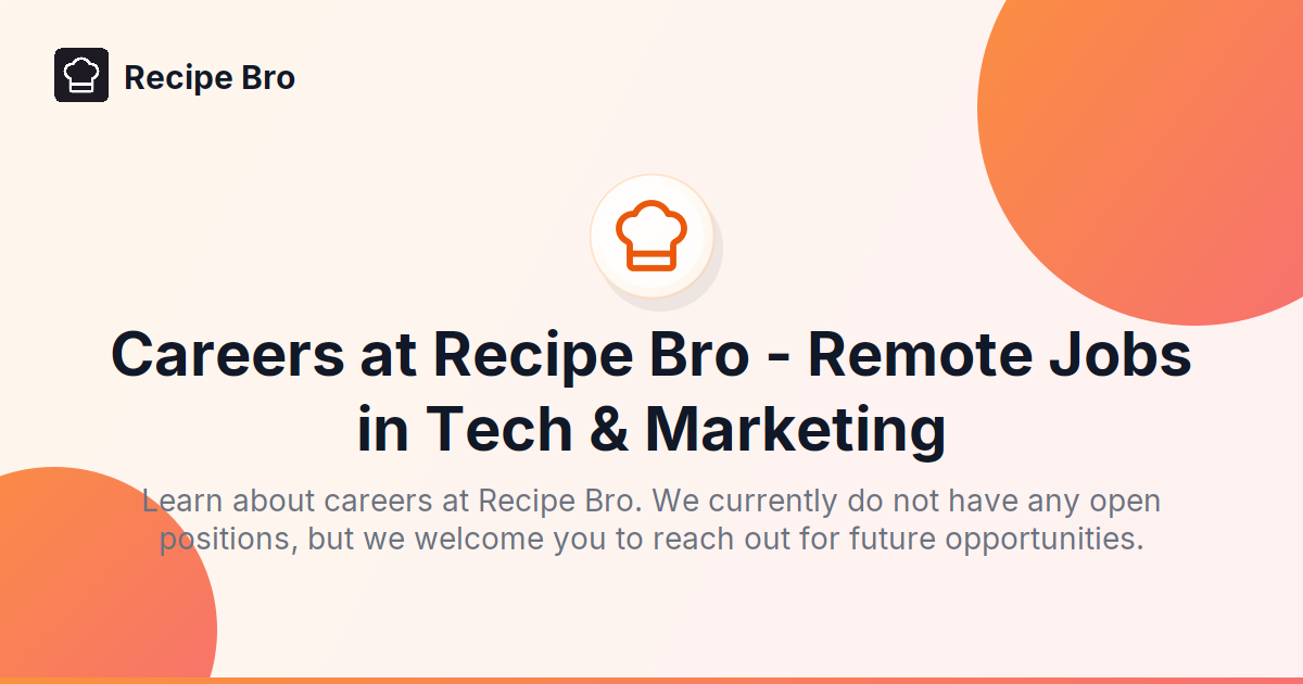 Careers at Recipe Bro - Remote Jobs in Tech & Marketing